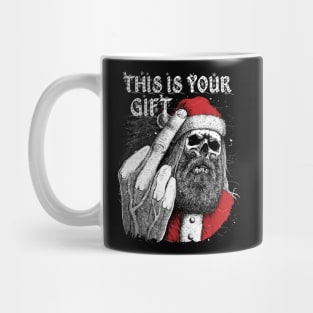 Bad Santa - This is your gift Mug